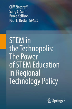 STEM in the Technopolis: The Power of STEM Education in Regional Technology Policy,Used