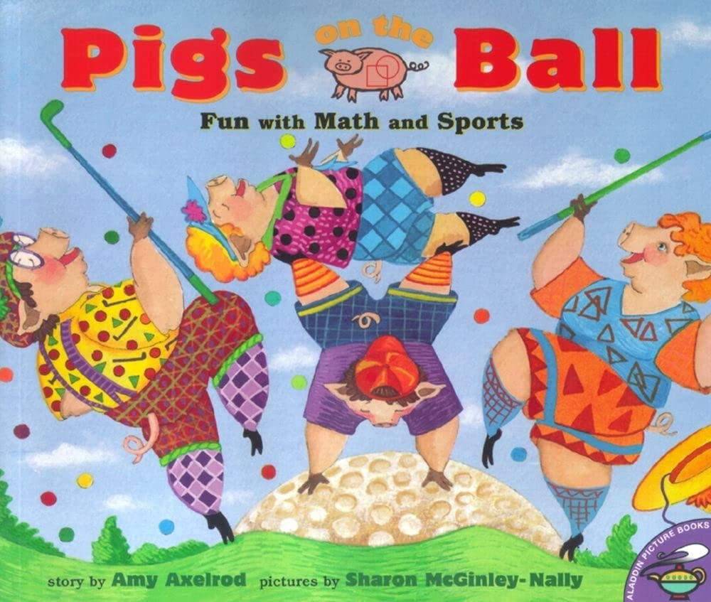 Pigs on the Ball : Fun With Math and Sports,Used