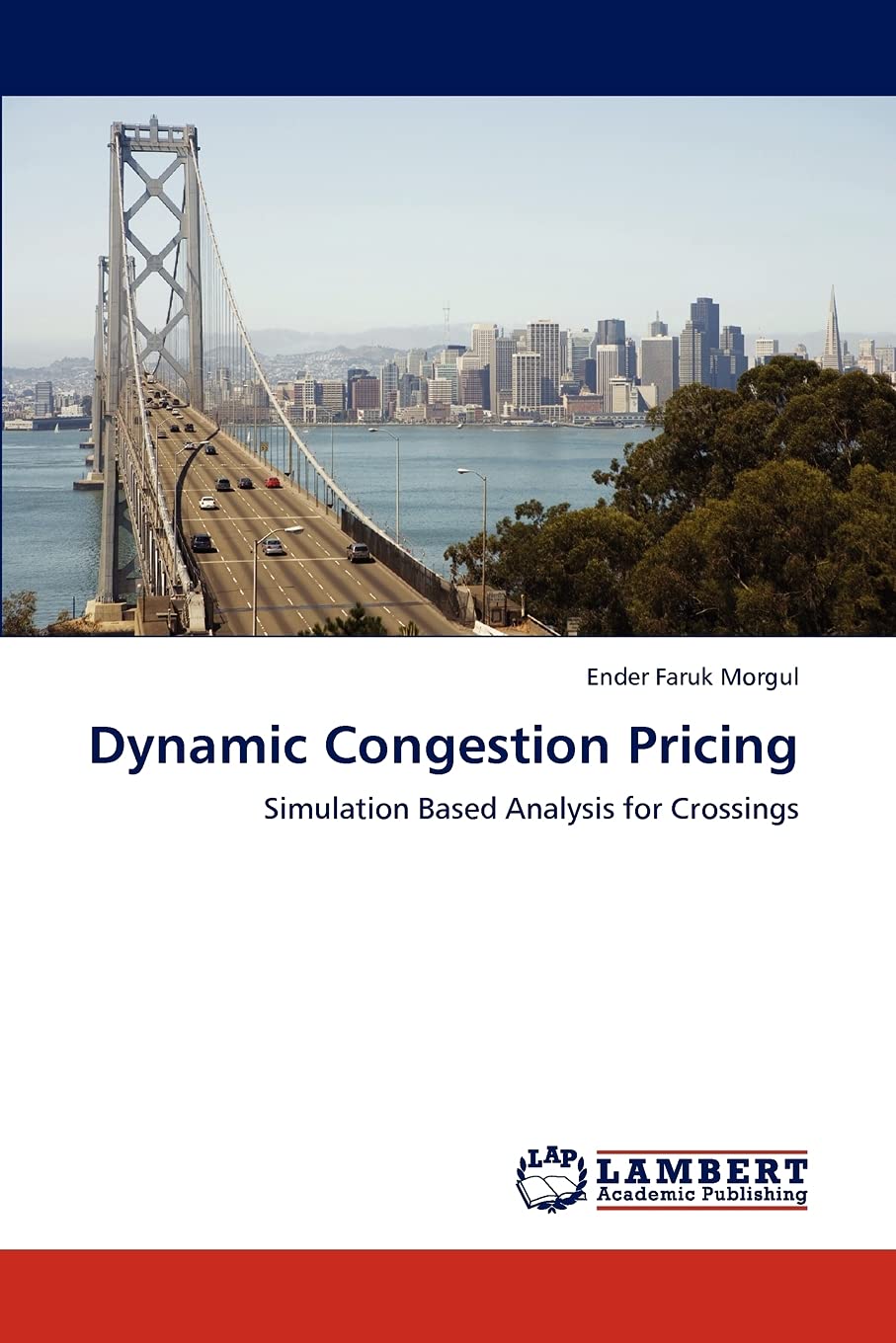 Dynamic Congestion Pricing: Simulation Based Analysis for Crossings,Used