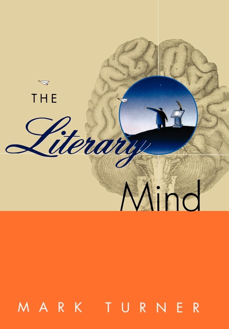 The Literary Mind: The Origins Of Thought And Language,New
