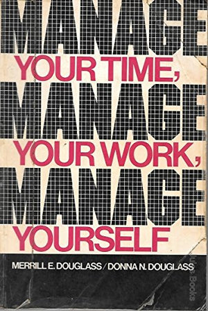 Manage Your Time, Manage Your Work, Manage Yourself,Used
