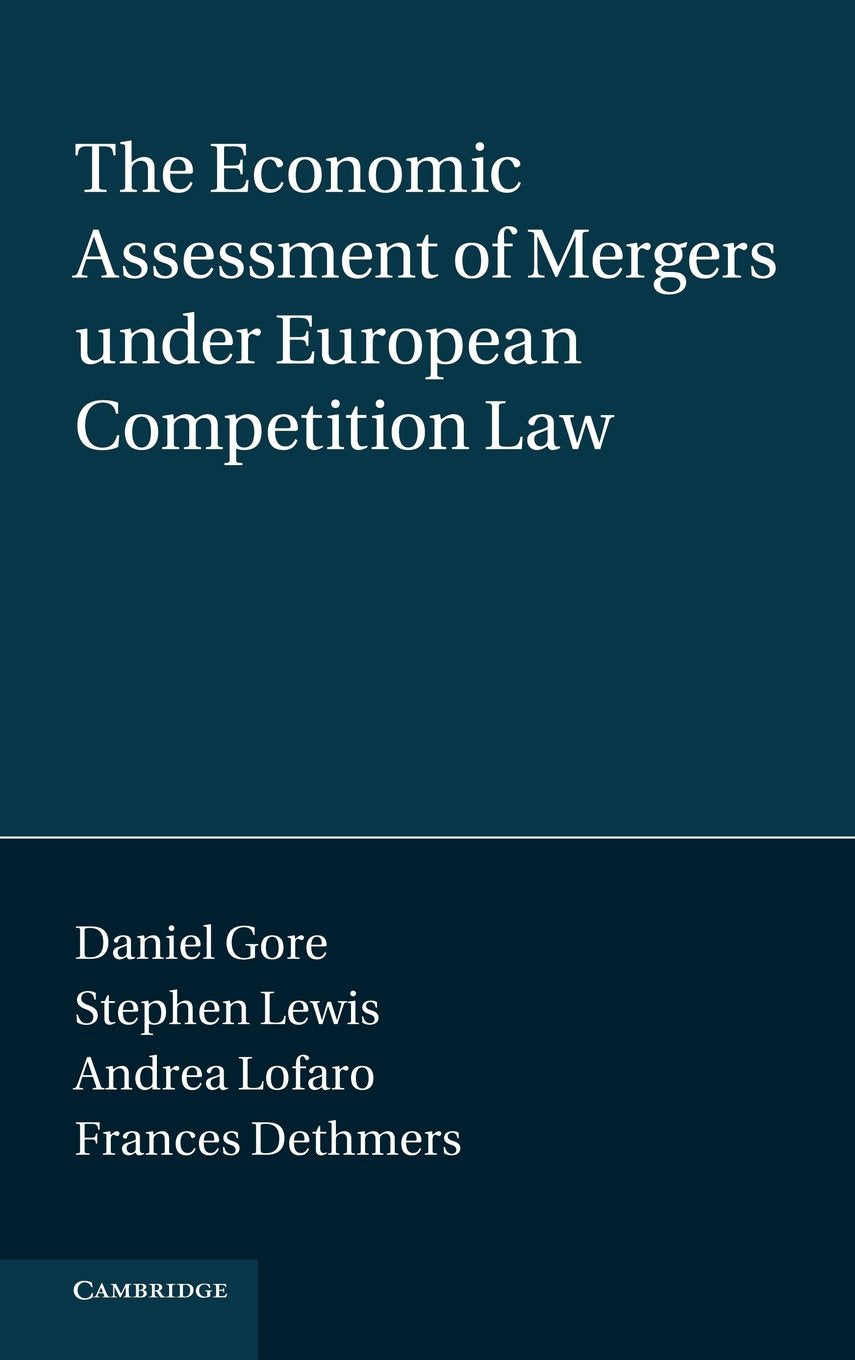 The Economic Assessment of Mergers under European Competition Law (Law Practitioner),Used