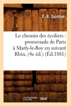 Le Chemin Des Coliers: Promenade De Paris  Marlyleroy En Suivant Rhin, (4E D.) (D.1881) (Litterature) (French Edition),New