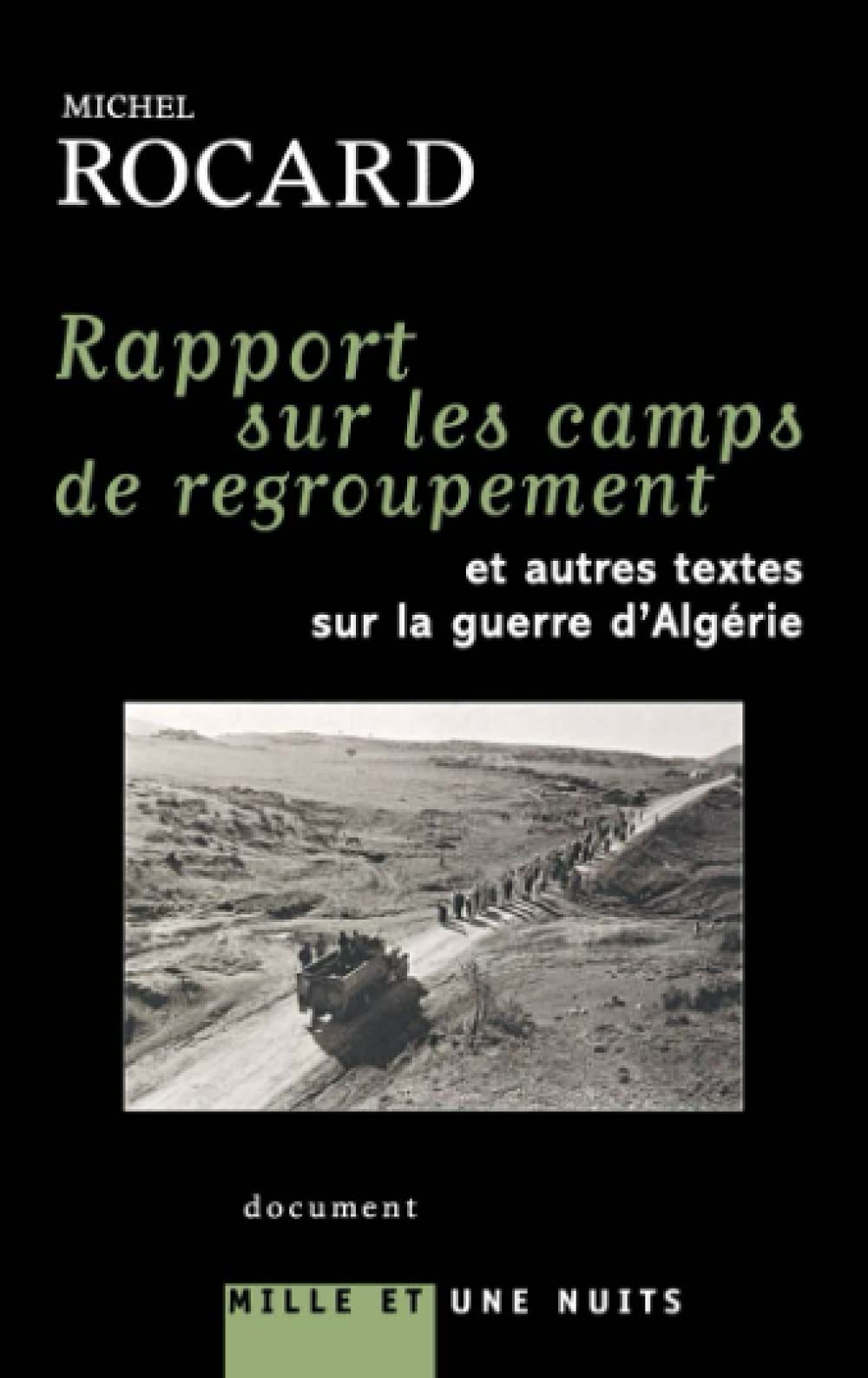 Rapports sur les camps de regroupement: et autres textes sur la guerre d'Algrie,Used