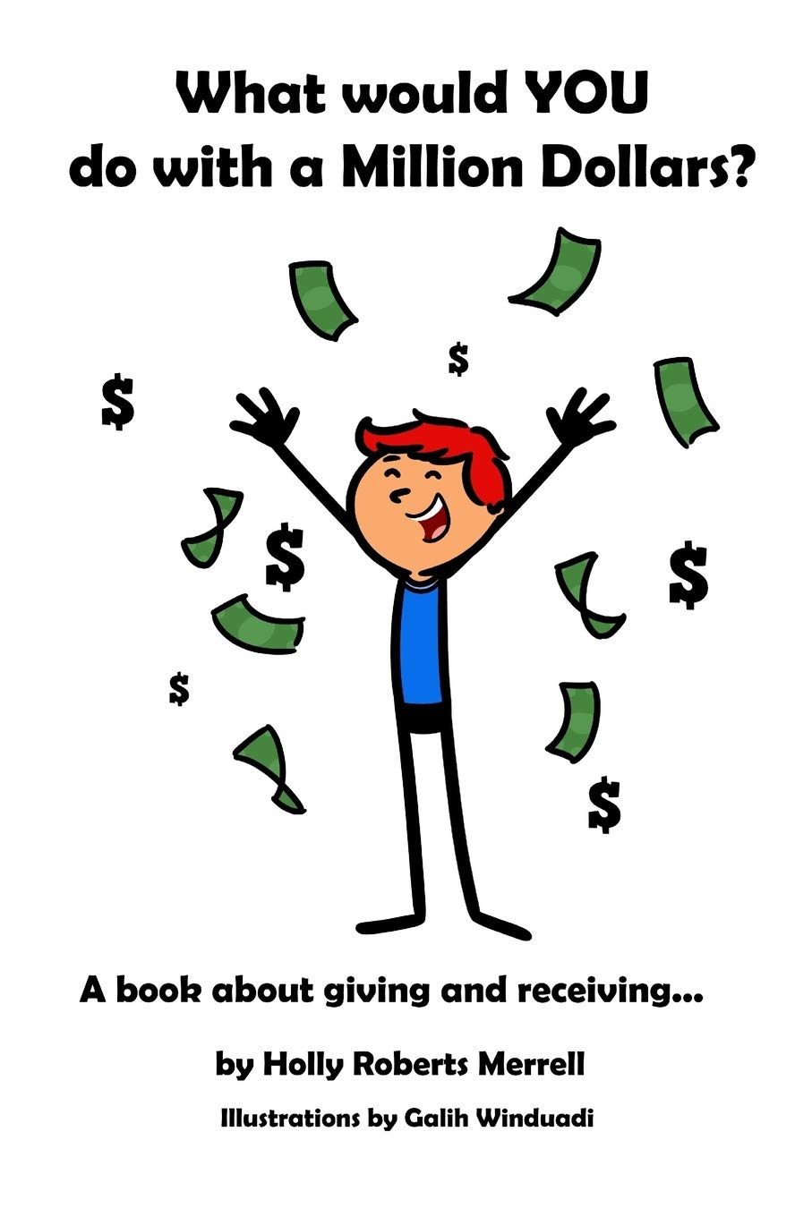What Would YOU Do With a Million Dollars?: A Book about Giving and Receiving,Used