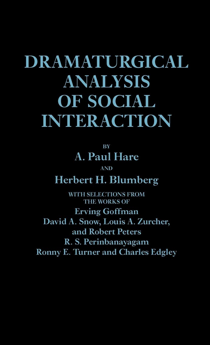 Dramaturgical Analysis of Social Interaction,Used