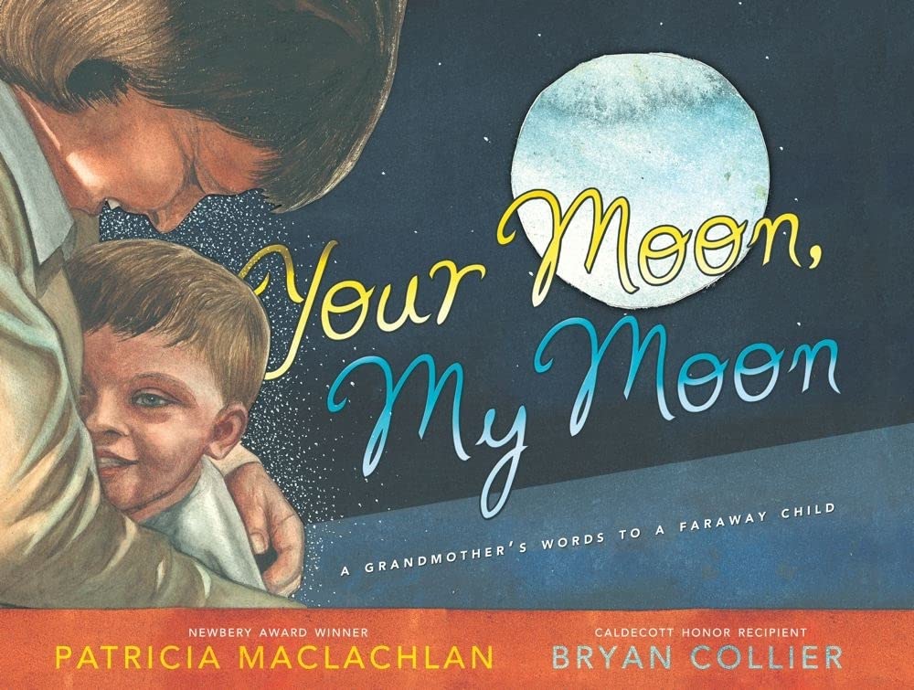 Your Moon, My Moon: A Grandmother's Words to a Faraway Child,Used