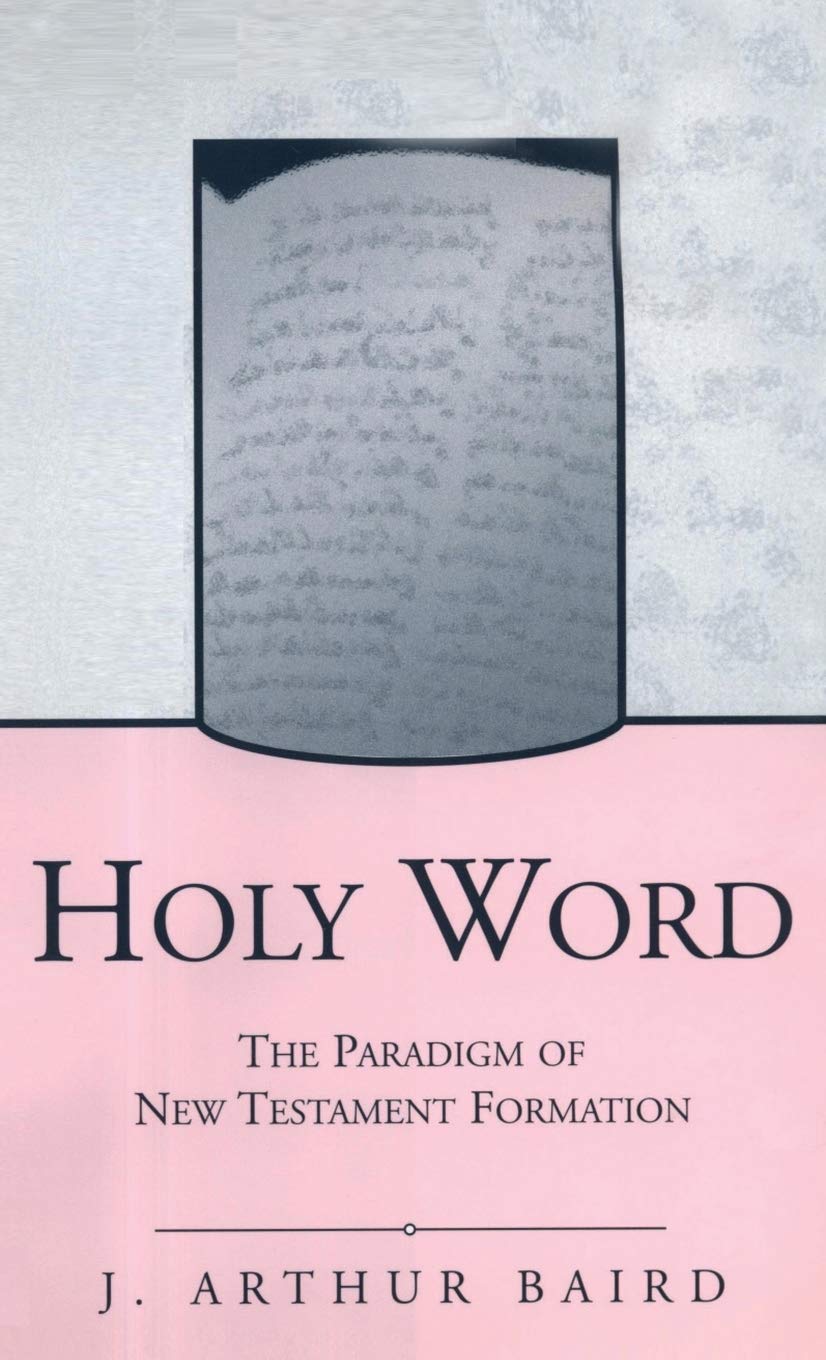 Holy Word: The Paradigm of New Testament Formation (The Library of New Testament Studies),Used