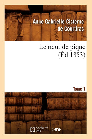 Le Neuf De Pique. Tome 1 (D.1853) (Litterature) (French Edition),New