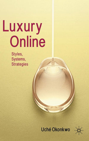 Luxury Online: Styles, Systems, Strategies,Used