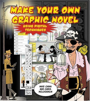 Create Your Own Graphic Novel Using Digital Techniques,Used