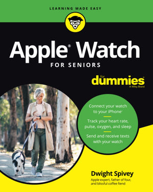 Apple Watch For Seniors For Dummies (For Dummies (Computer/Tech))