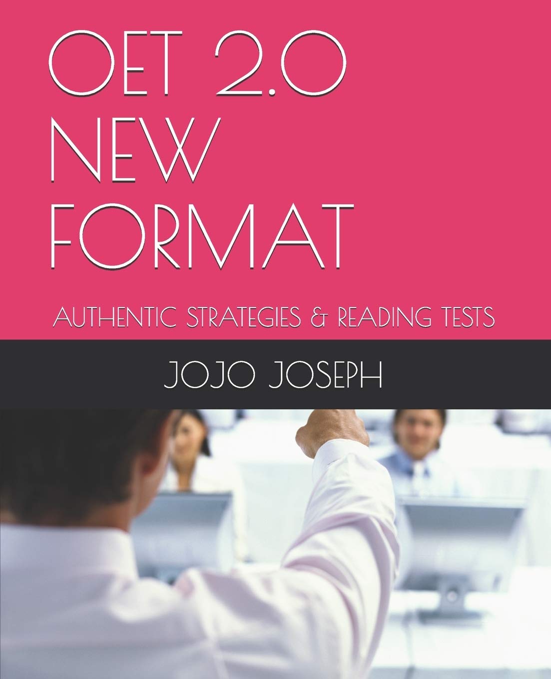 OET 2.0 NEW FORMAT: AUTHENTIC STRATEGIES & READING TESTS,Used