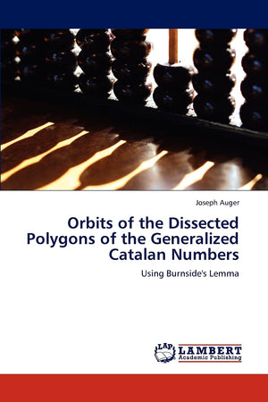 Orbits of the Dissected Polygons of the Generalized Catalan Numbers: Using Burnside's Lemma,Used