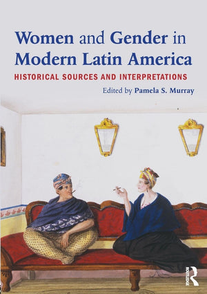 Women and Gender in Modern Latin America-New Condition