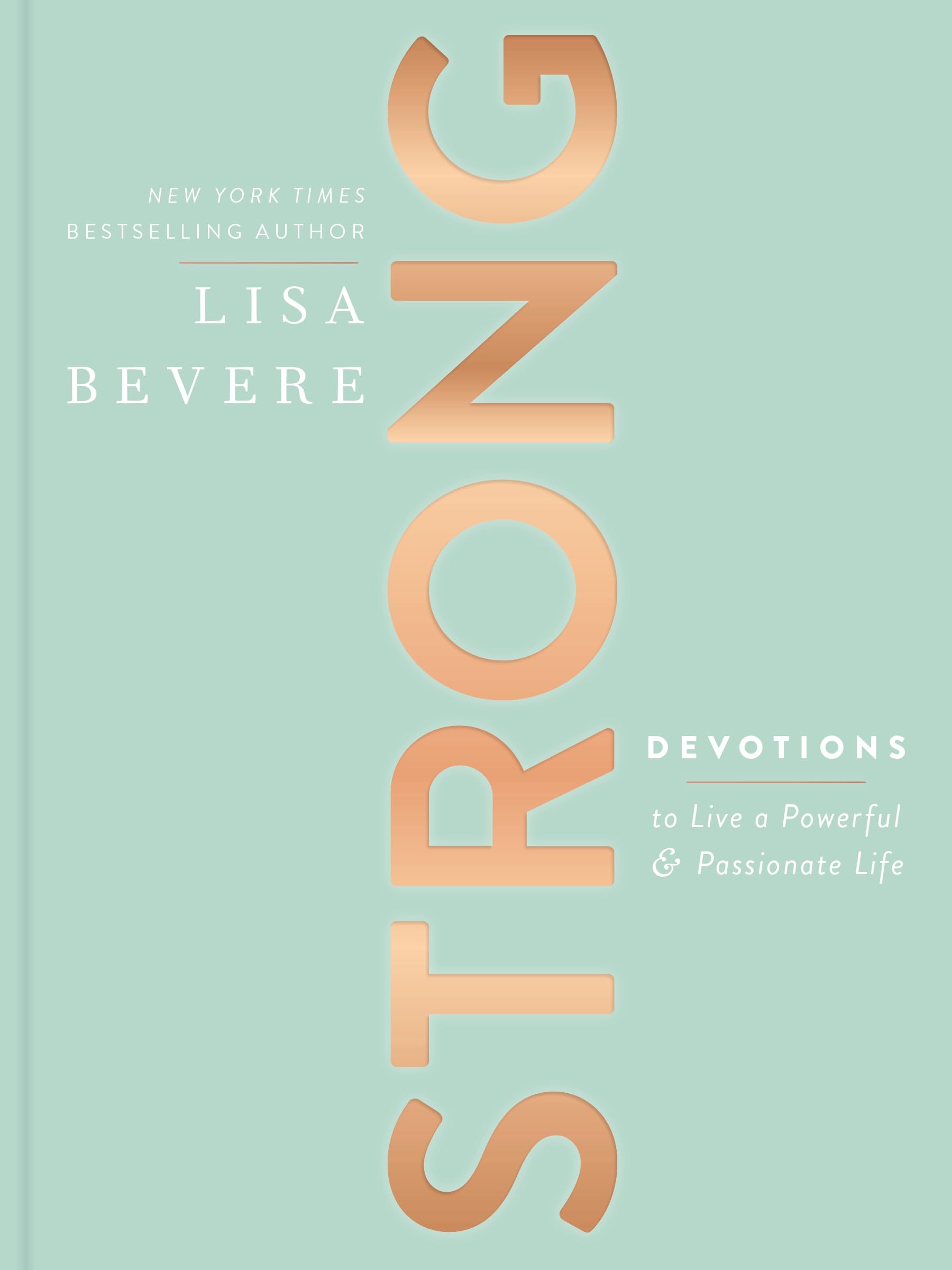 Strong: Devotions to Live a Powerful and Passionate Life (A 90Day Devotional),Used