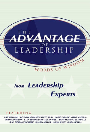 The Advantage of Leadership: From Leadership Experts (Advantage),Used
