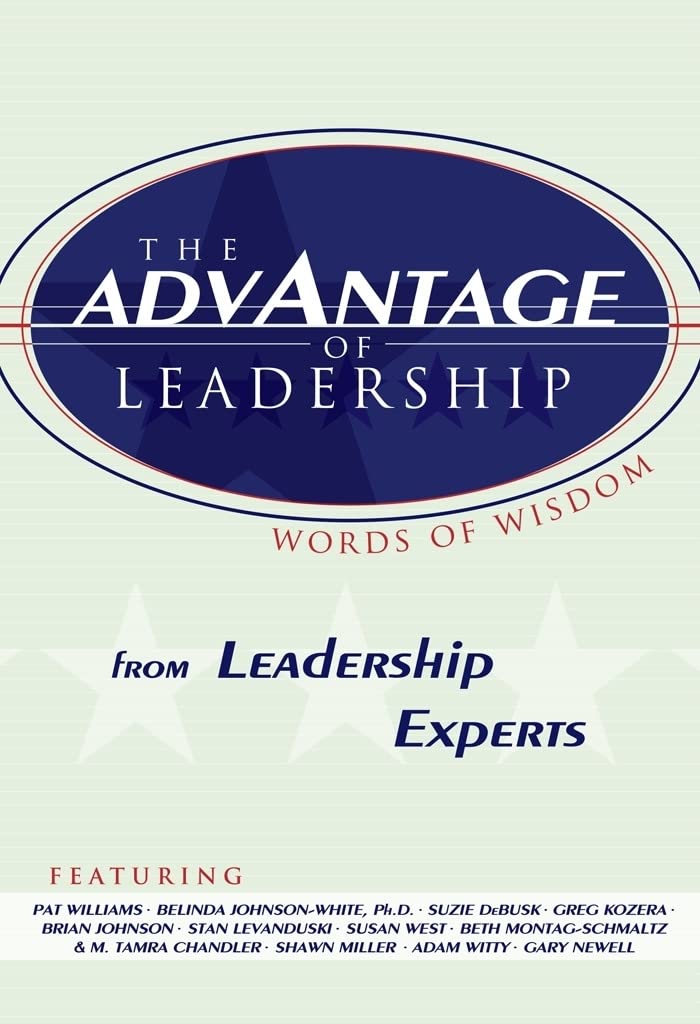 The Advantage of Leadership: From Leadership Experts (Advantage),Used