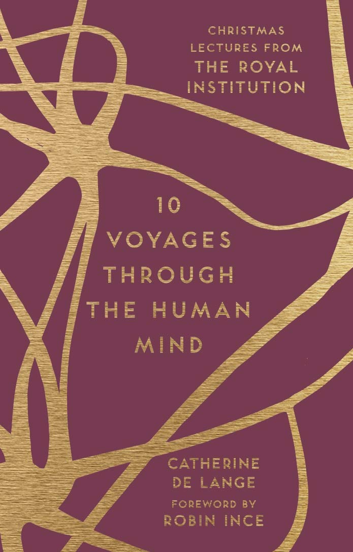 10 Voyages Through the Human Mind: Christmas Lectures from the Royal Institution (The RI Lectures),Used