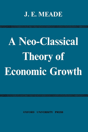 A Neoclassical Theory Of Economic Growth,Used