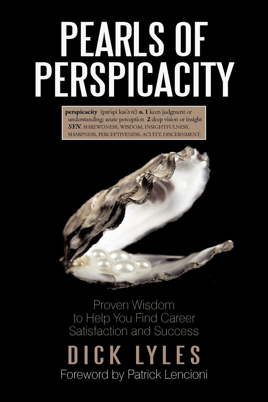 Pearls Of Perspicacity: Proven Wisdom To Help You Find Career Satisfaction And Success,Used