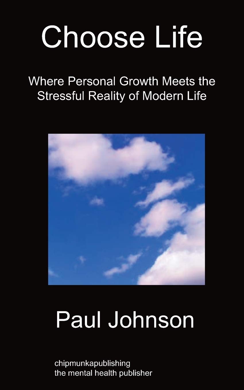 Choose Life: Where Personal Growth Meets the Stressful Reality of Modern Life,Used