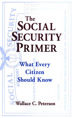 The Social Security Primer: What Every Citizen Should Know,Used