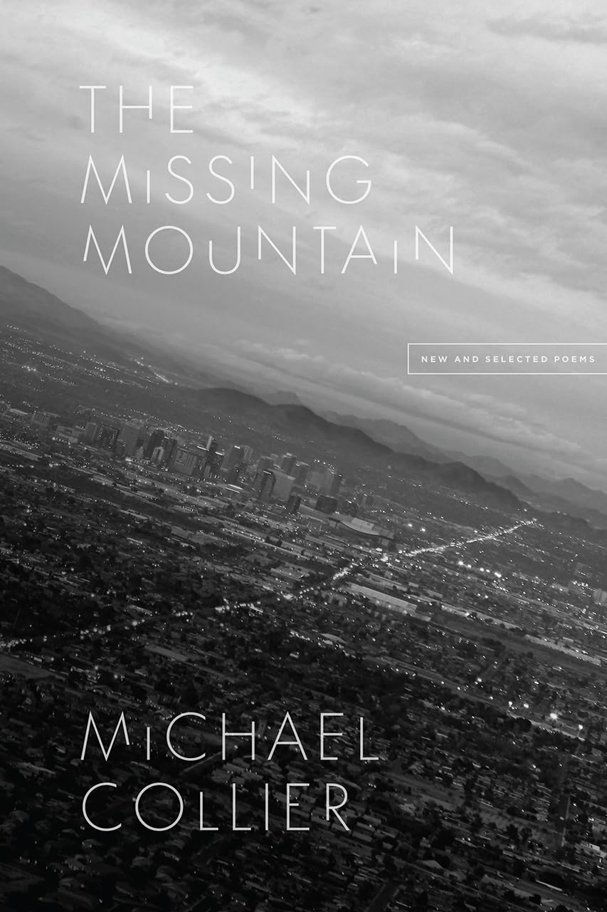 The Missing Mountain: New and Selected Poems (Phoenix Poets),New