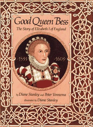 Good Queen Bess: The Story of Elizabeth I of England,Used