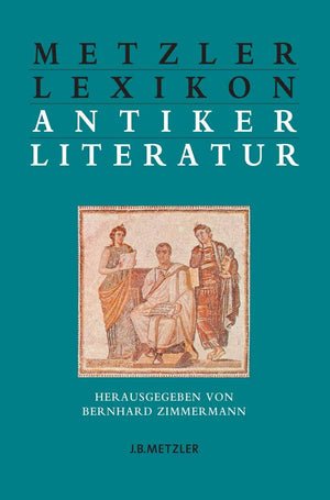 Metzler Lexikon antiker Literatur: Autoren  Gattungen  Begriffe (German Edition),Used