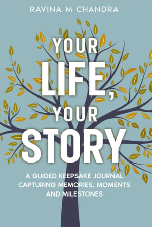 Your Life, Your Story: A Guided Keepsake Journal Capturing Memories, Moments and Milestones  Personalized Questions and Thought