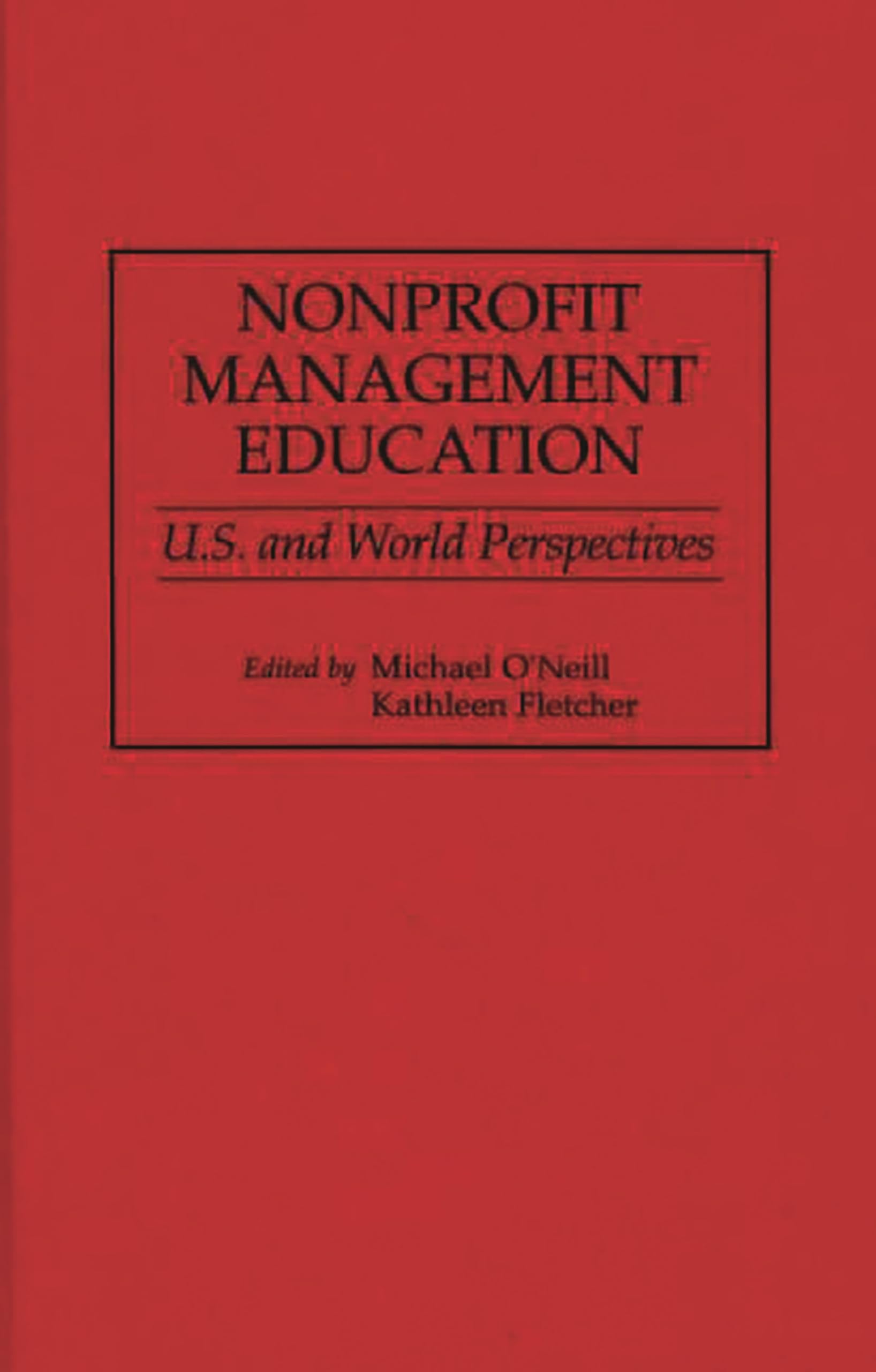 Nonprofit Management Education: U.S. And World Perspectives (384),Used