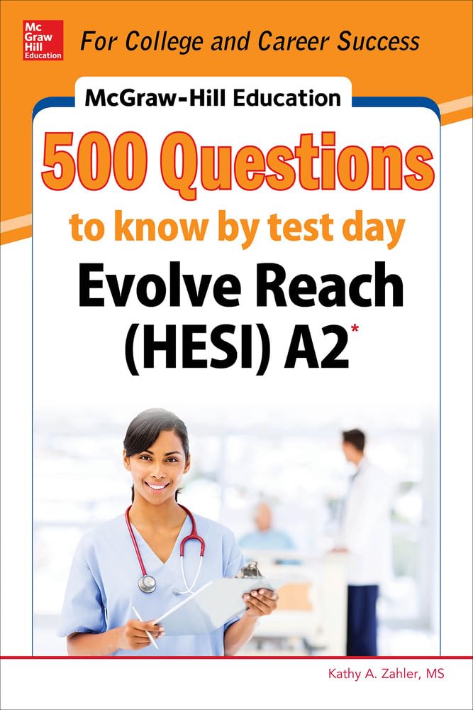 Mcgrawhill Education 500 Evolve Reach (Hesi) A2 Questions To Know By Test Day,New