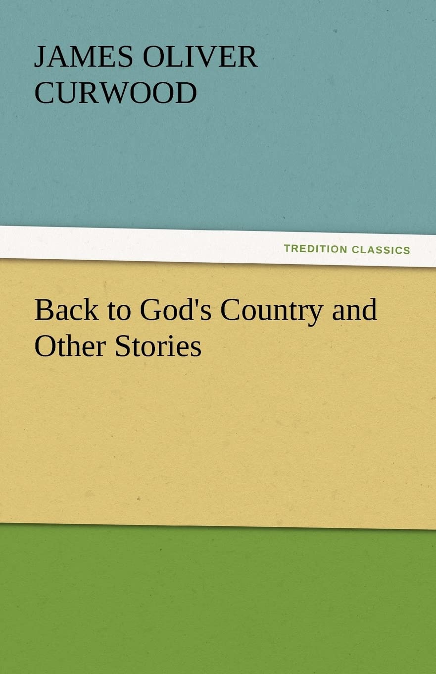 Back to God's Country and Other Stories,Used