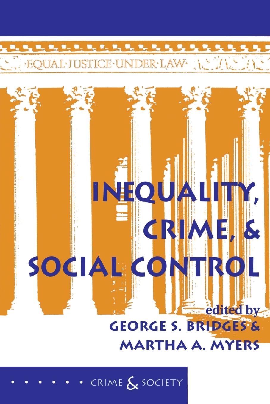 Inequality, Crime, And Social Control (Crime And Society),New