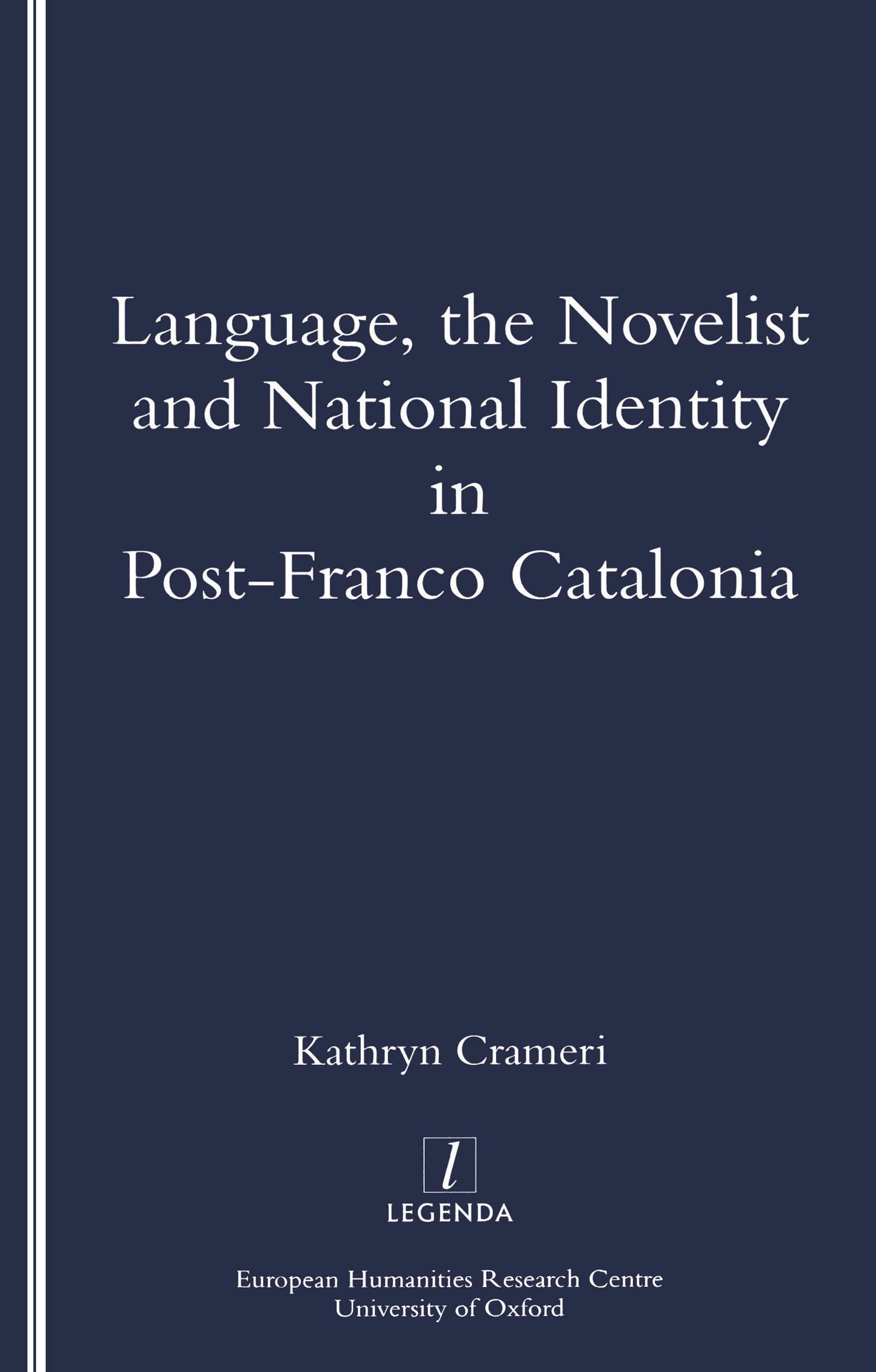 Language, the Novelist and National Identity in PostFranco Catalonia (Legenda),Used