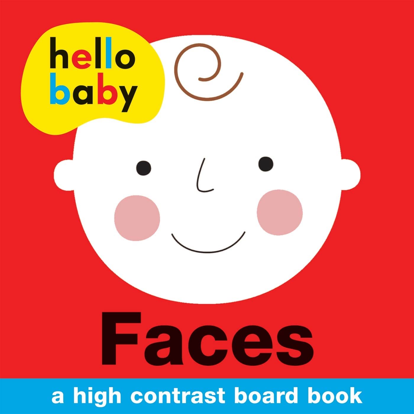 Hello Baby: Faces: A HighContrast Board Book,Used