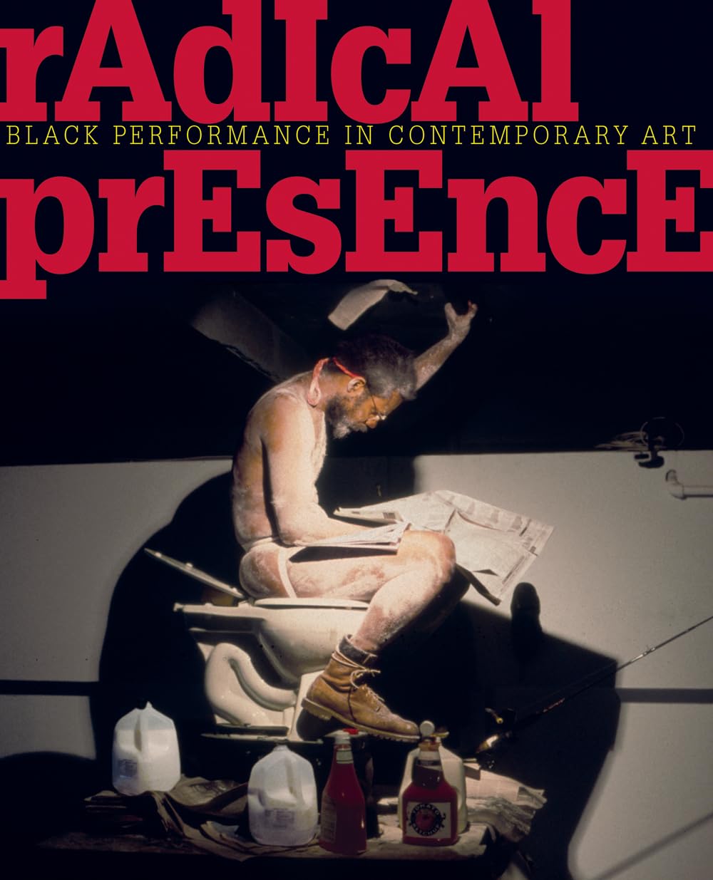 Radical Presence: Black Performance in Contemporary Art,Used