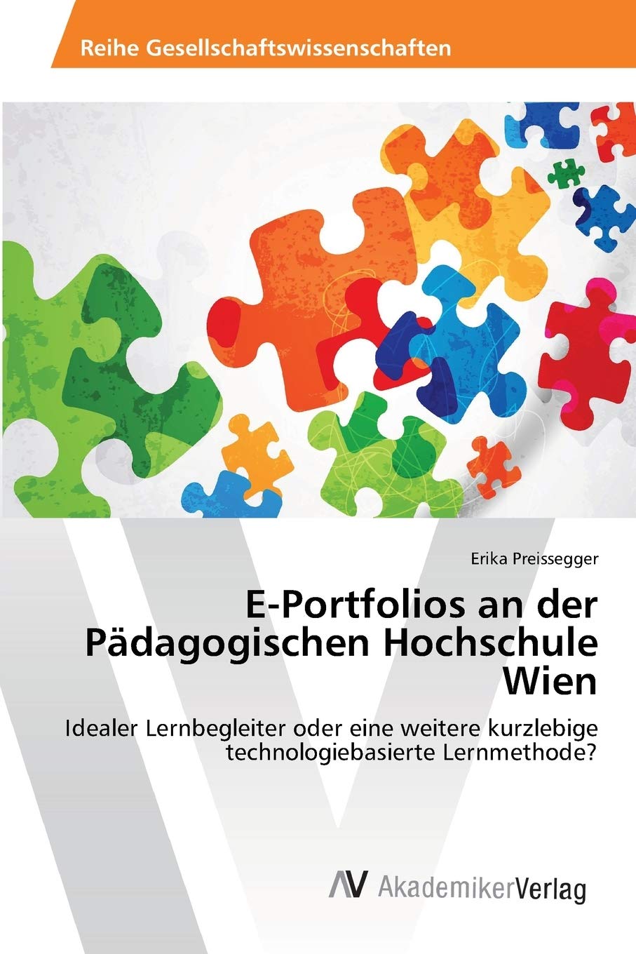 EPortfolios an der Pdagogischen Hochschule Wien: Idealer Lernbegleiter oder eine weitere kurzlebige technologiebasierte Lernmet,Used