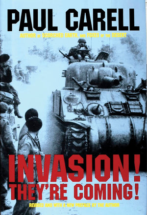 Invasion! They'Re Coming!: The German Account Of The Dday Landings And The 80 Days' Battle For France (Schiffer Military Histor,New