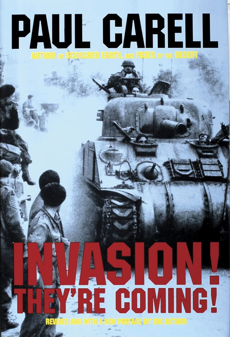 Invasion! They'Re Coming!: The German Account Of The Dday Landings And The 80 Days' Battle For France (Schiffer Military Histor,New