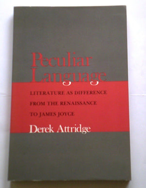 Peculiar Language: Literature As Difference from the Renaissance to James Joyce,Used