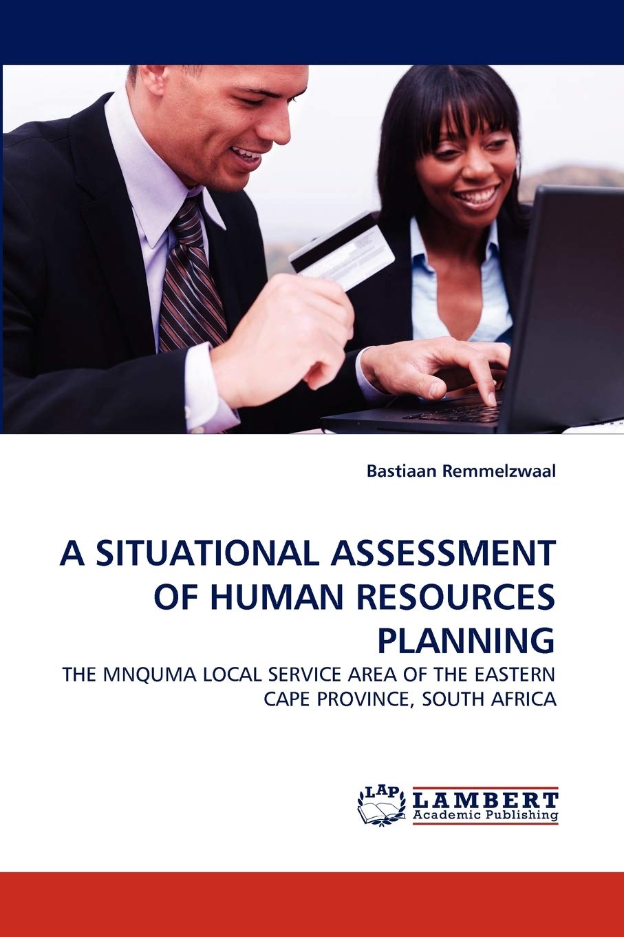 A SITUATIONAL ASSESSMENT OF HUMAN RESOURCES PLANNING: THE MNQUMA LOCAL SERVICE AREA OF THE EASTERN CAPE PROVINCE, SOUTH AFRICA,Used