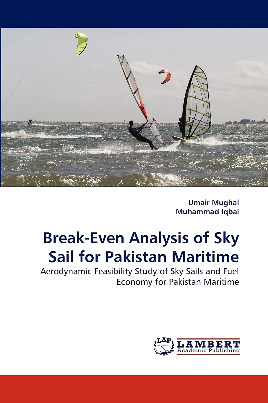 BreakEven Analysis of Sky Sail for Pakistan Maritime: Aerodynamic Feasibility Study of Sky Sails and Fuel Economy for Pakistan ,Used