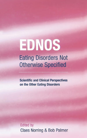 EDNOS: Eating Disorders Not Otherwise Specified: Scientific and Clinical Perspectives on the Other Eating Disorders,Used