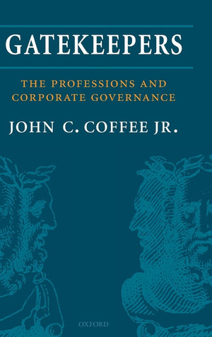Gatekeepers: The Role of the Professions and Corporate Governance (Clarendon Lectures in Management Studies),Used