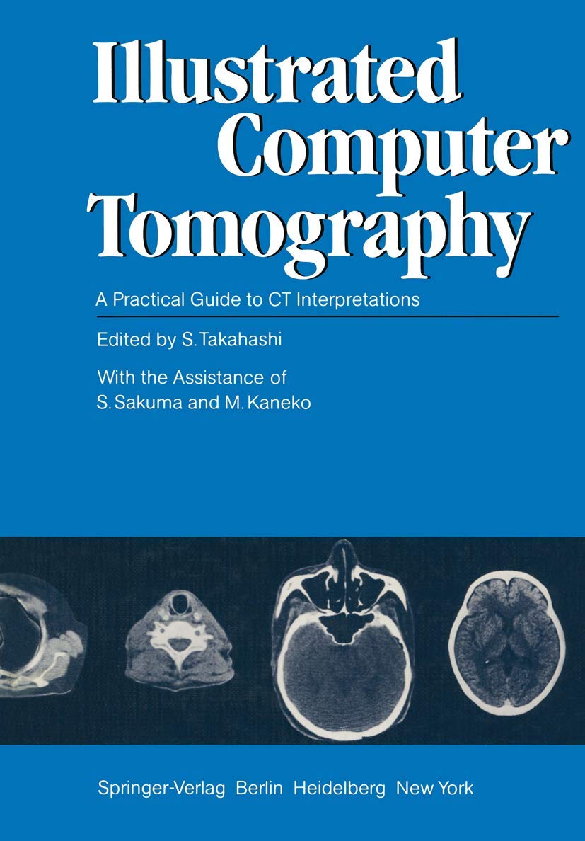 Illustrated Computer Tomography: A Practical Guide to CT Interpretations,Used