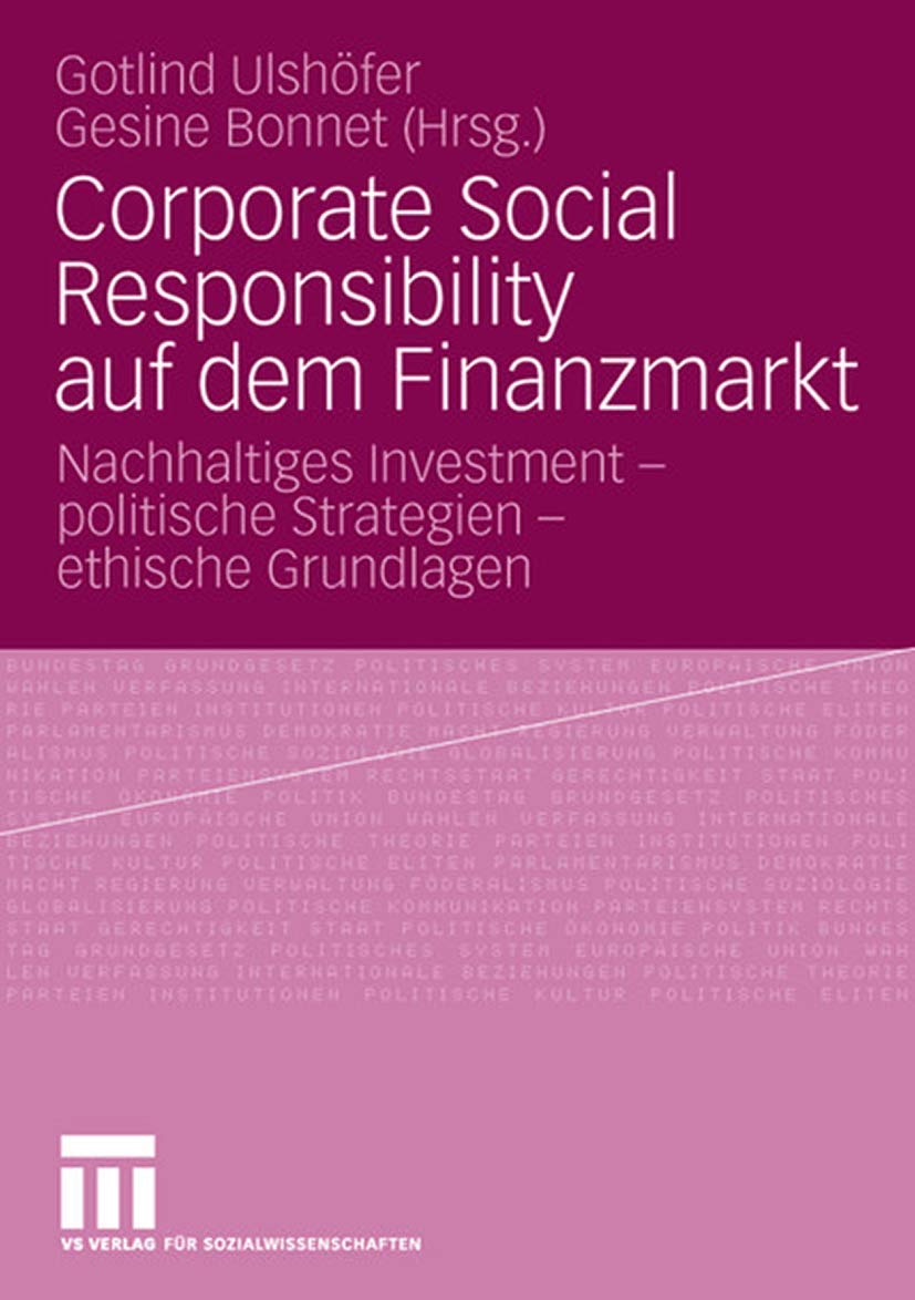 Corporate Social Responsibility Auf Dem Finanzmarkt: Nachhaltiges Investment  Politische Strategien  Ethische Grundlagen (Germ,Used