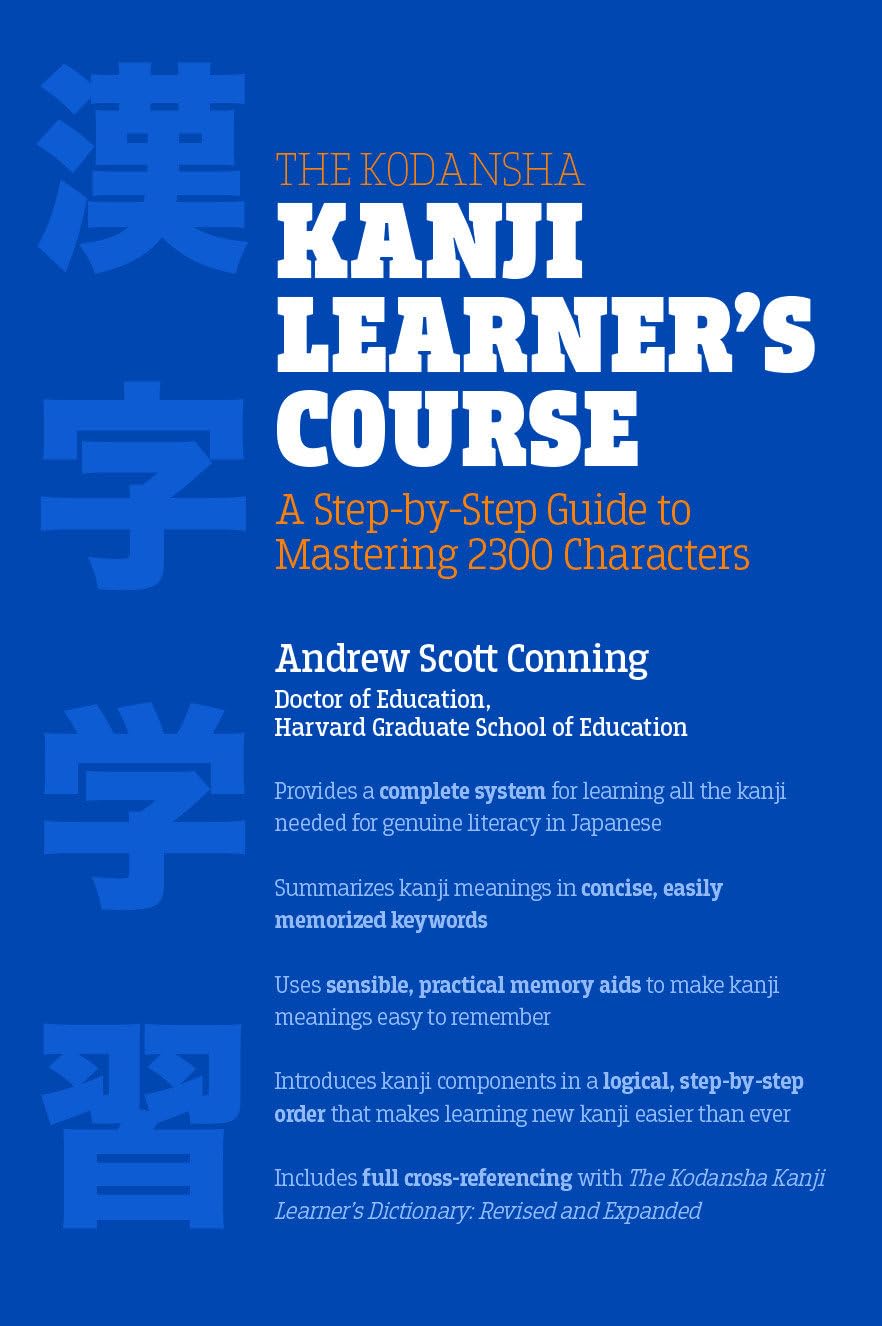 The Kodansha Kanji Learner'S Course: A Stepbystep Guide To Mastering 2300 Characters