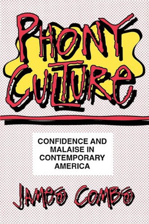 Phony Culture: Confidence and Malaise in Contemporary America,Used